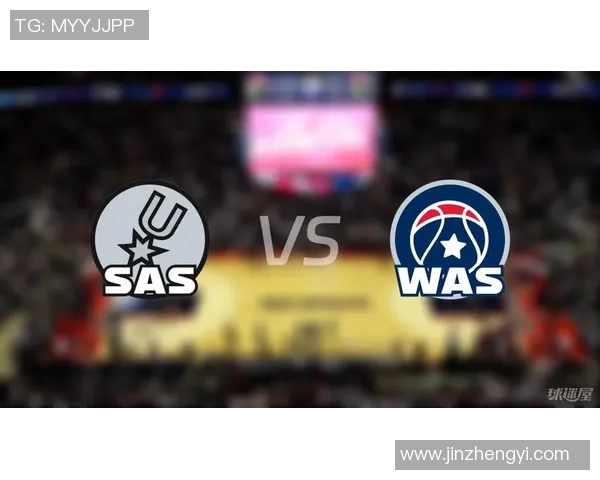 马刺对阵奇才精彩直播APP推荐及观看指南